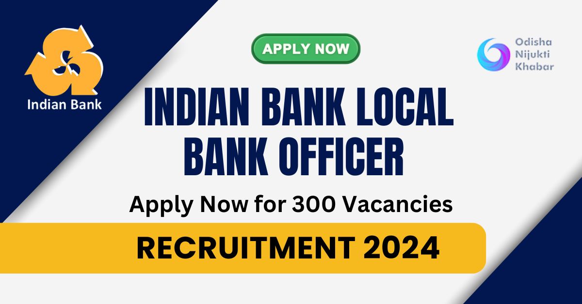 Indian-Bank-Local-Bank-Officer-Recruitment-2024-Apply-Now-for-300-Vacancies