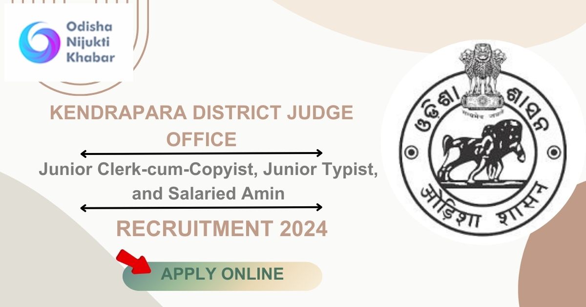 Kendrapara-District-Judge-Office-Recruitment-2024-for-various-position-Apply-Now