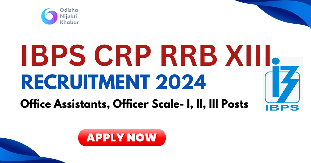 IBPS-CRP-RRB-XIII-Recruitment-2024-Apply-Online-for-Office-Assistants,-Officer-Scale--I,-II,-III-Posts