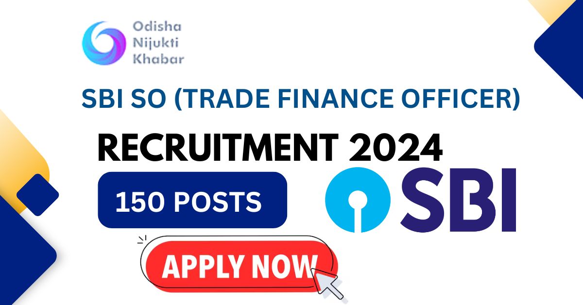 SBI-SO-Recruitment-2024-Notification-Out-Apply-Online-Now-for-150-Trade-finance-Officer-Posts
