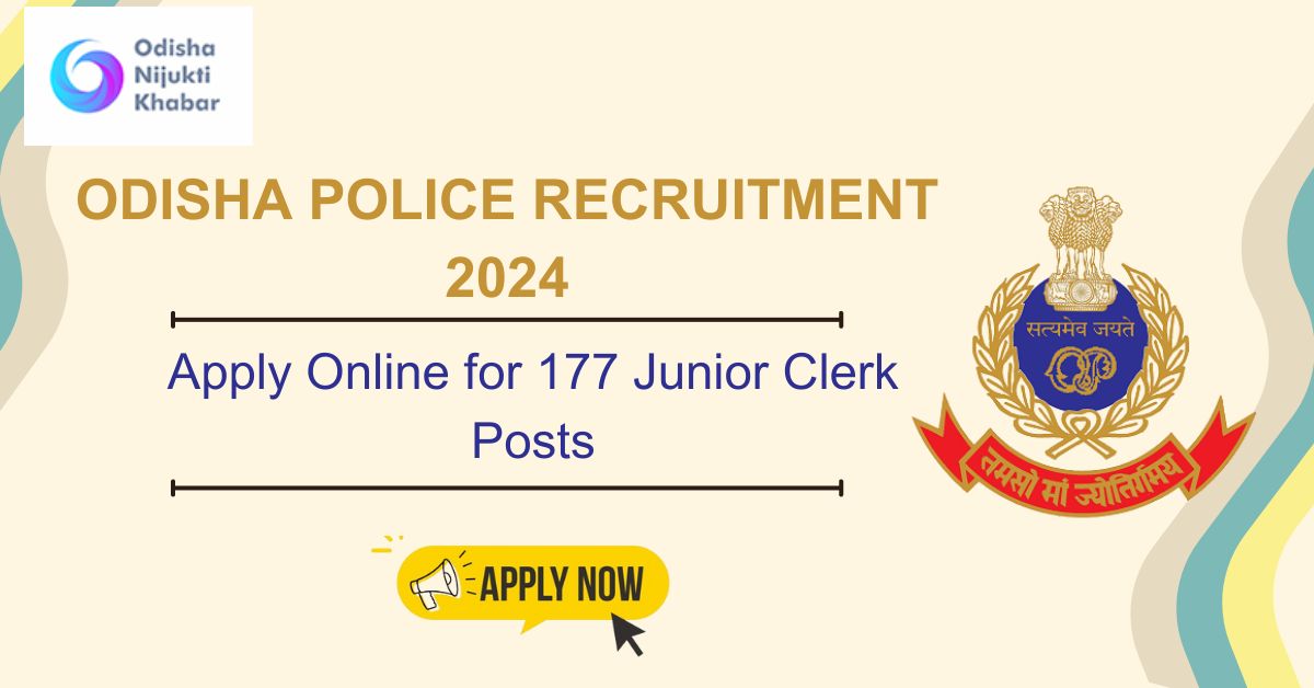 Odisha-Police-Junior-Clerk-Recruitment-2024-Apply-Online-for-177-Junior-Clerk-Posts