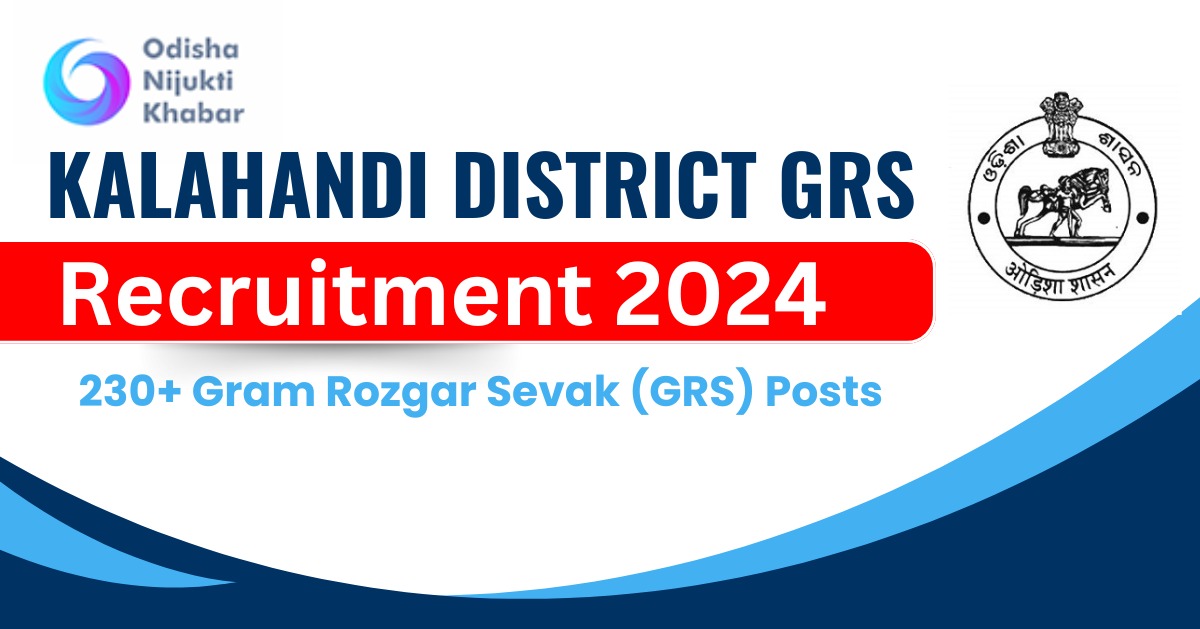 Apply-for-230+-Gram-Rozgar-Sevak-(GRS)-Posts-in-Kalahandi-District-Recruitment-2024