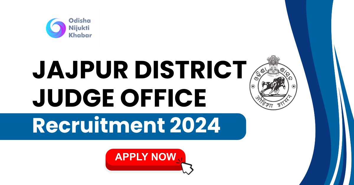 Jajpur-District-Judge-Office-Recruitment-2024-Apply-for-Amin,-Junior-Clerk,-Junior-Typist-and-Stenographer