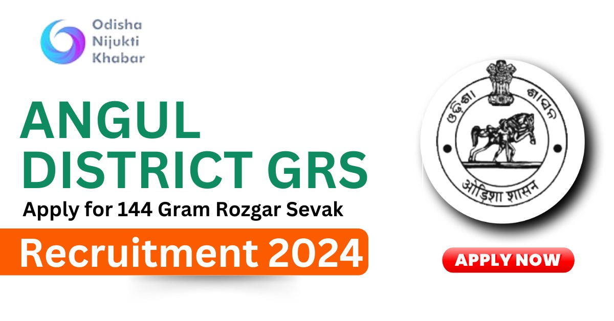 Angul-District-GRS-Recruitment-2024-Apply-for-144-Gram-Rozgar-Sevak-(GRS)