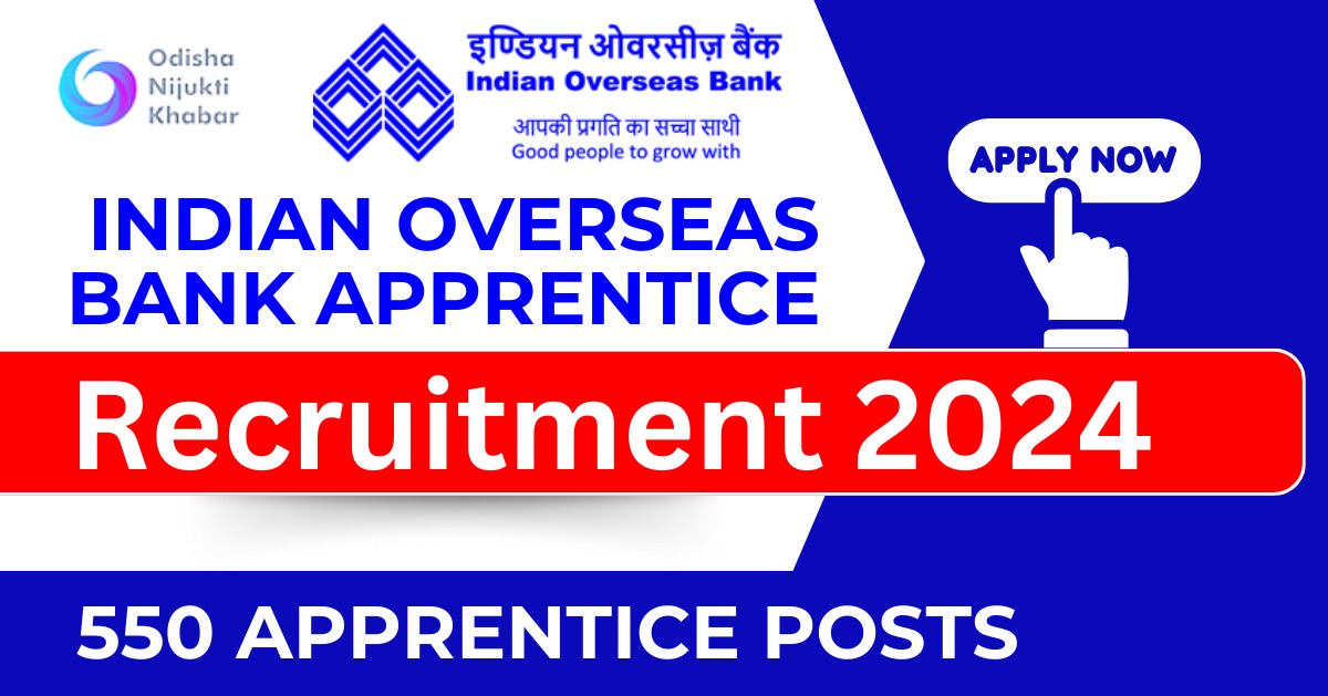 Indian-Overseas-Bank-Apprentice-Recruitment-2024-Apply-Online-for-550-Apprentice-Posts