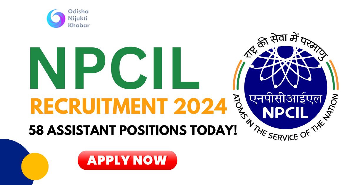 NPCIL-Recruitment-2024-Apply-for-58-Assistant-Positions-Today!-