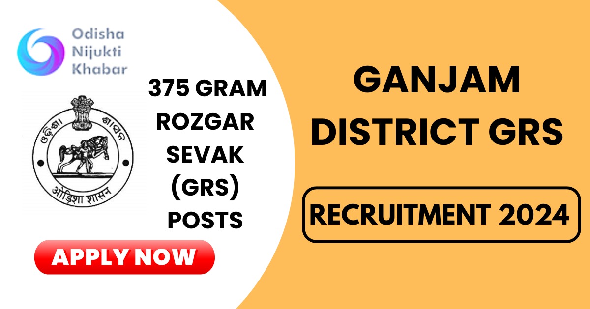 Ganjam-District-GRS-Recruitment-2024-Apply-for-375-Gram-Rozgar-Sevak-(GRS)-Posts