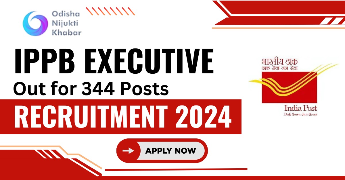 IPPB-Executive-Recruitment-2024-Notification-Out-for-344-Posts-Apply-Now