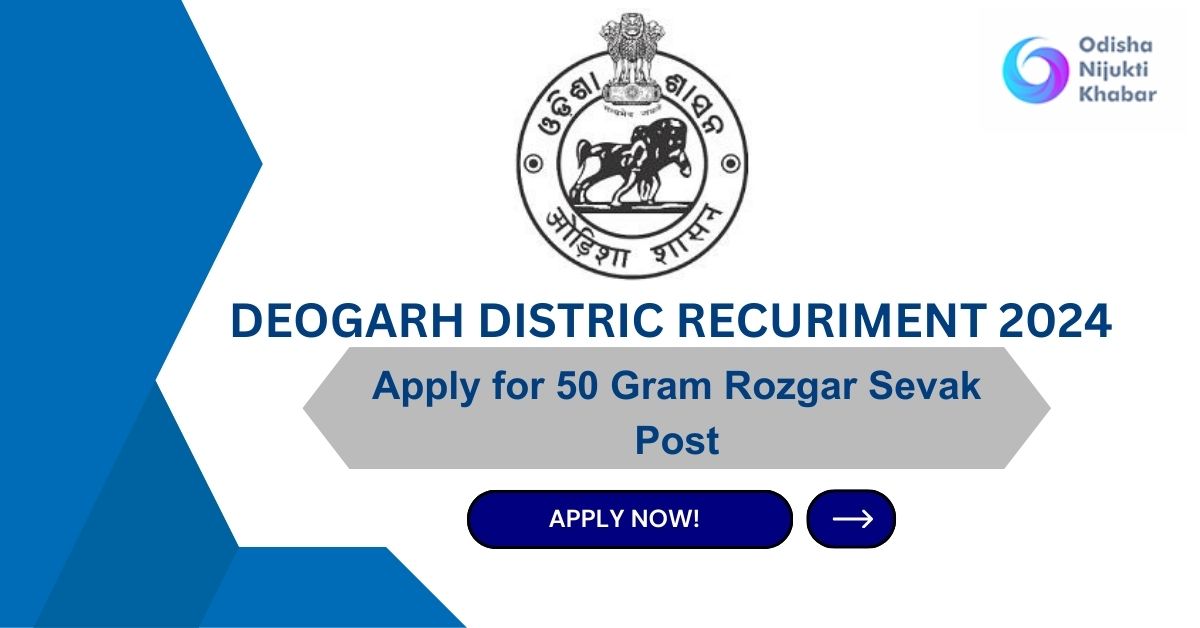 Deogarh-District-GRS-Recruitment-2024-Apply-for-50-Gram-Rozgar-Sevak-(GRS)-Posts